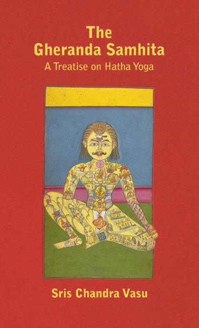 Gheranda Samhita - A Treatise on Hatha Yoga