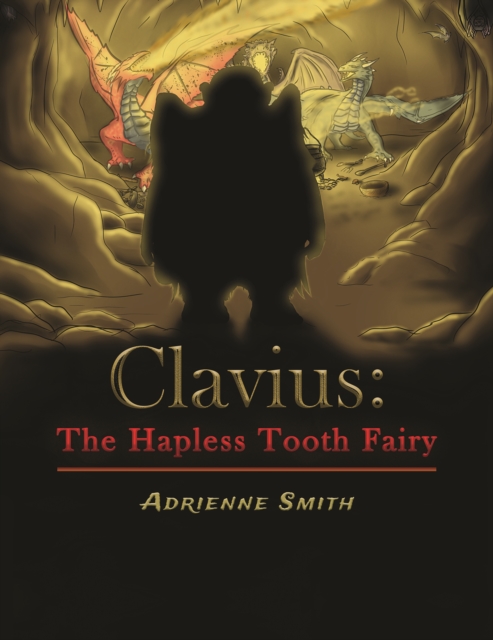 CLAVIUS THE HAPLESS TOOTH FAIRY