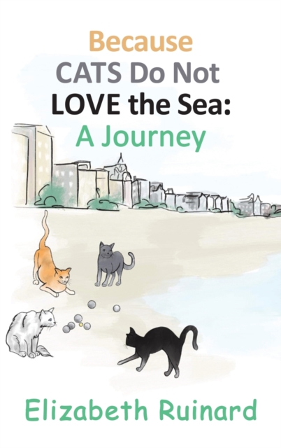 Because Cats Do Not Love the Sea: A Journey