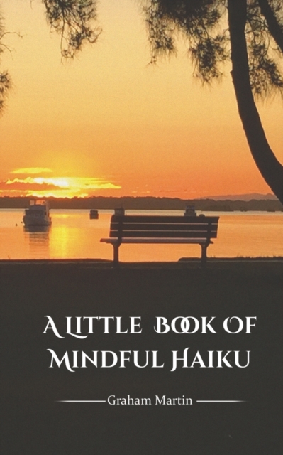 Little Book of Mindful Haiku