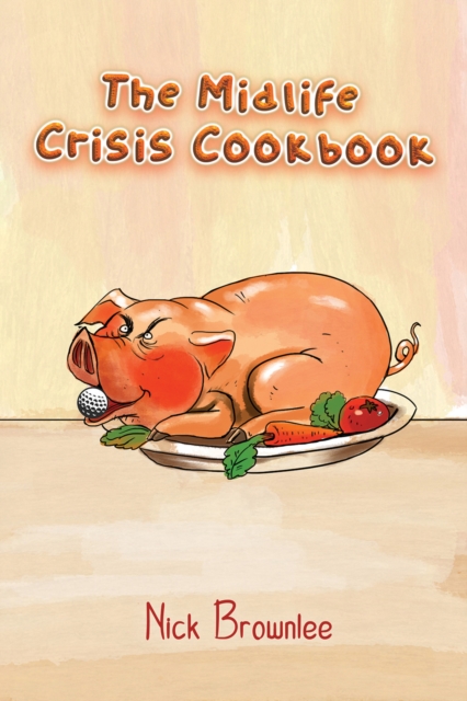 MIDLIFE CRISIS COOKBOOK