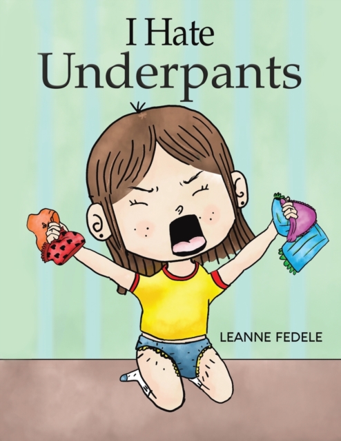 I HATE UNDERPANTS