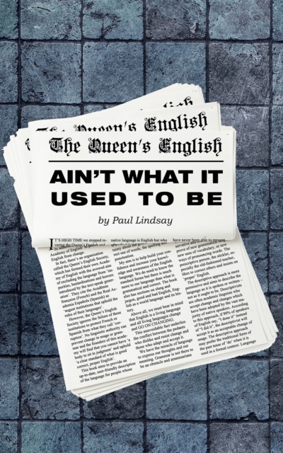 Queen's English Ain't What It Used to Be