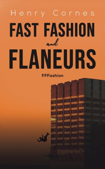 FAST FASHION & FLANEURS