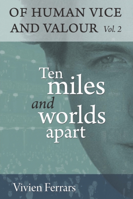 Ten Miles and Worlds Apart