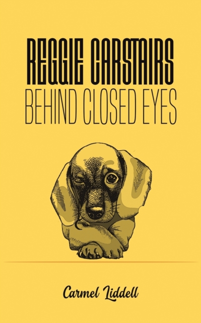Reggie Carstairs: Behind Closed Eyes