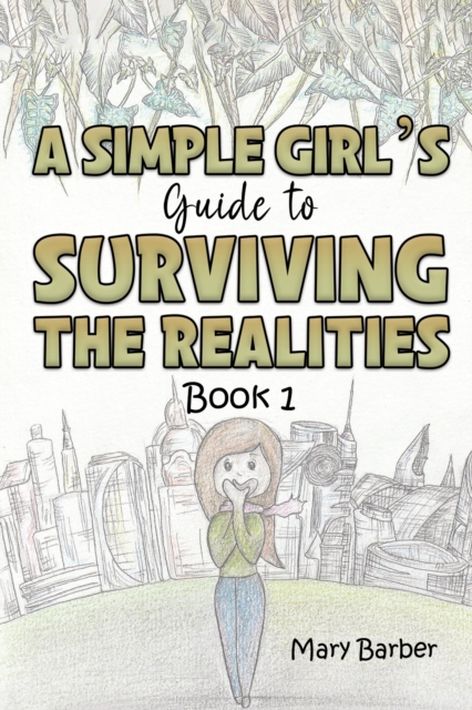 Simple Girl's Guide to Surviving the Realities