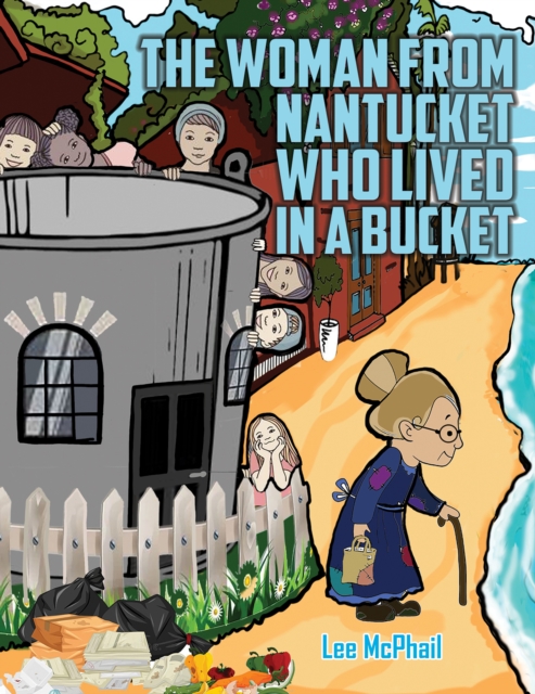 Woman from Nantucket Who Lived in a Bucket