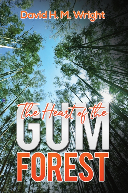 HEART OF THE GUM FOREST