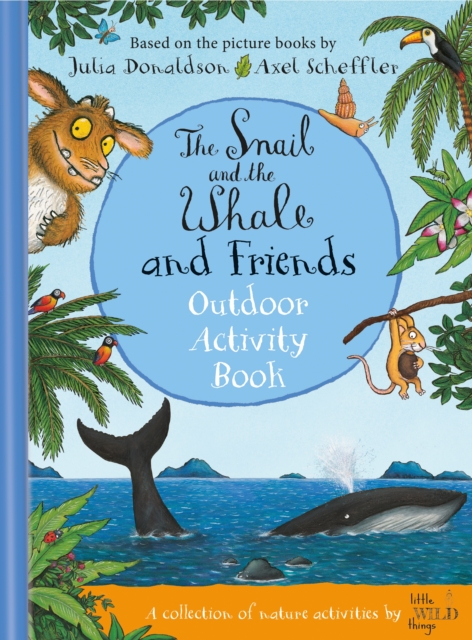 Snail and the Whale and Friends Outdoor Activity Book