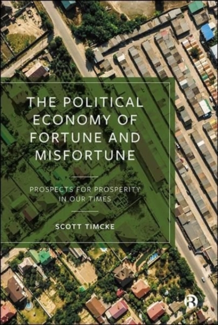 Political Economy of Fortune and Misfortune