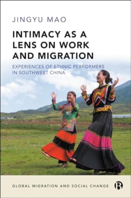 Intimacy as a Lens on Work and Migration