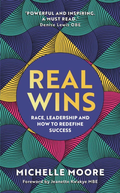 Real Wins *CMI MANAGEMENT BOOK OF THE YEAR 2022 LONGLIST*