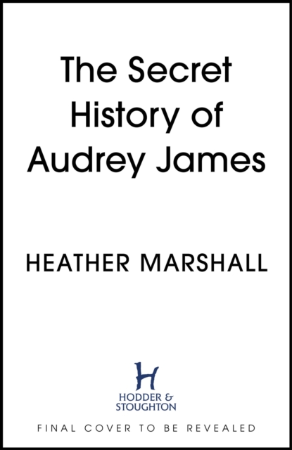 Secret History of Audrey James
