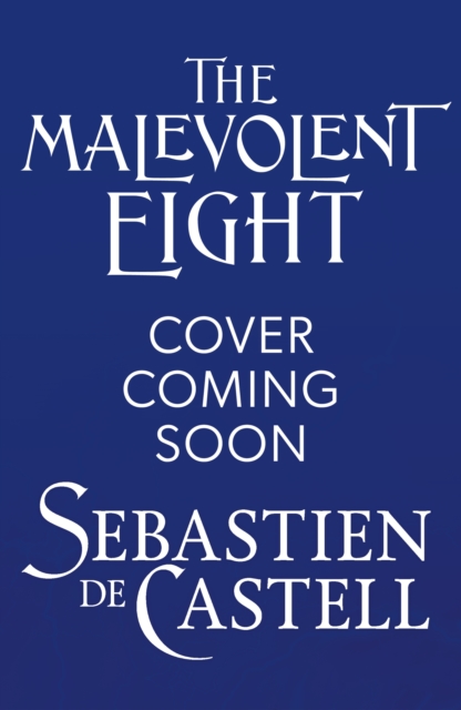 The Malevolent Eight