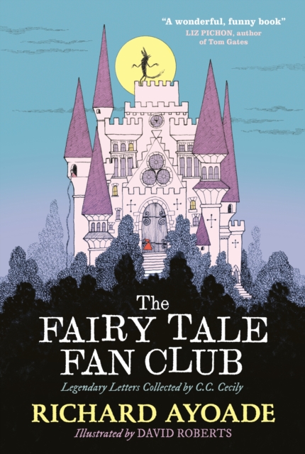 Fairy Tale Fan Club: Legendary Letters Collected by C.C. Cecily