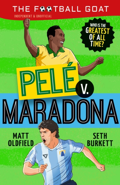 The Football GOAT: Pele v. Maradona
