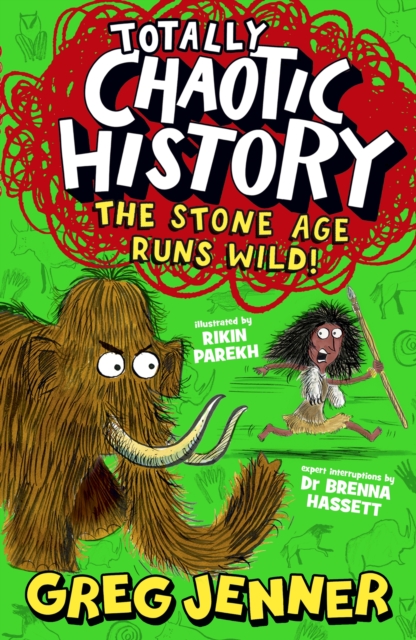 Totally Chaotic History: The Stone Age Runs Wild!
