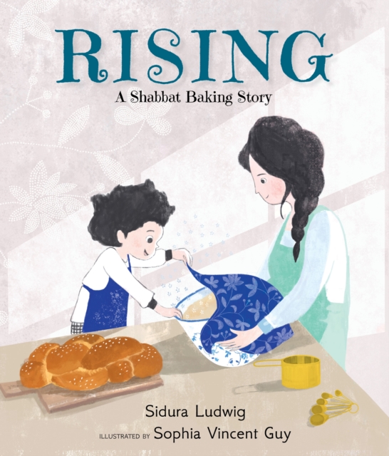 Rising: A Shabbat Baking Story