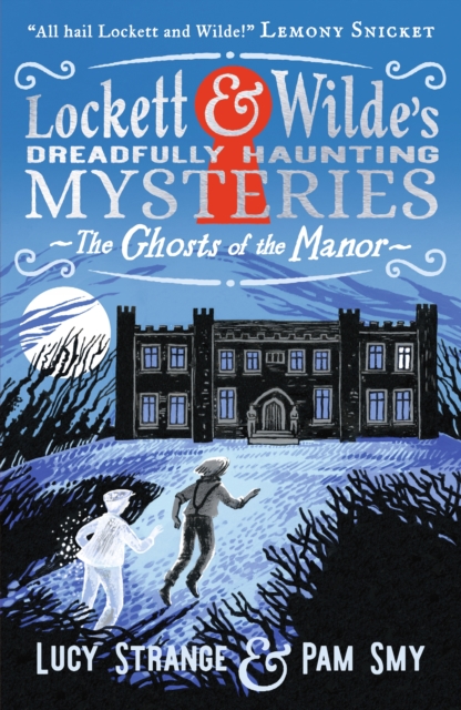 Lockett & Wilde: The Ghosts of the Manor