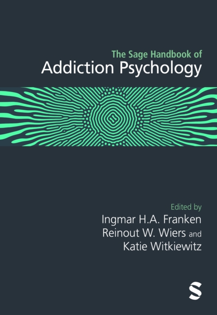 Sage Handbook of Addiction Psychology