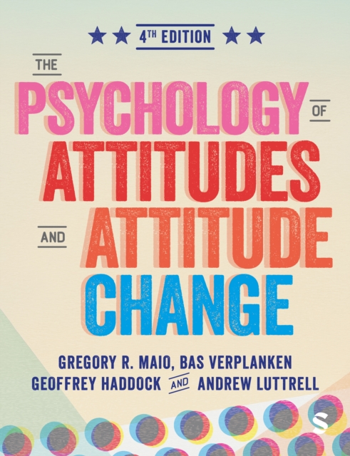 The Psychology of Attitudes and Attitude Change