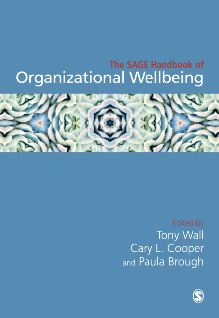 SAGE Handbook of Organizational Wellbeing