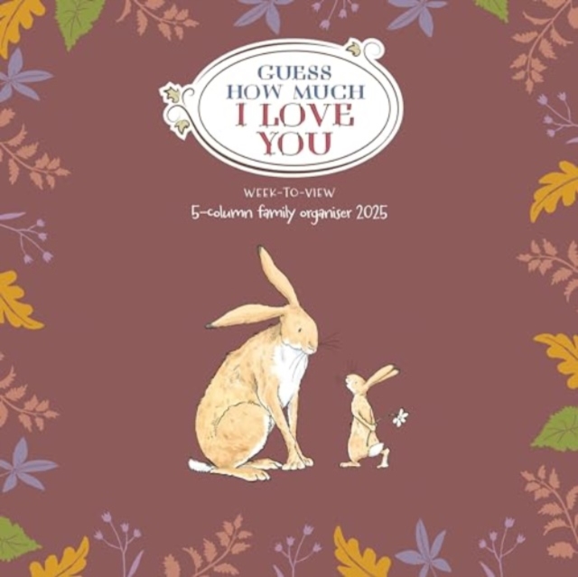Guess How Much I Love You Week-to-View Planner Wall Calendar 2025