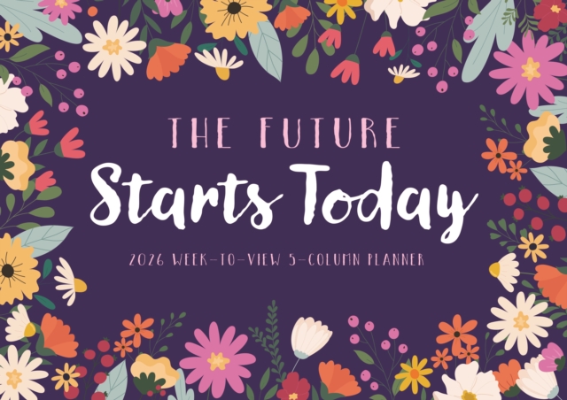 Future Starts Today Weektoview Planner A