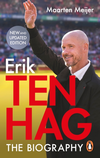 Ten Hag: The Biography