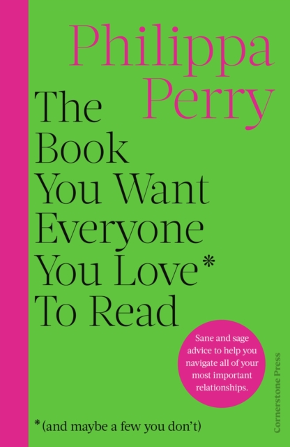 Book You Want Everyone You Love* To Read *(and maybe a few you don't)