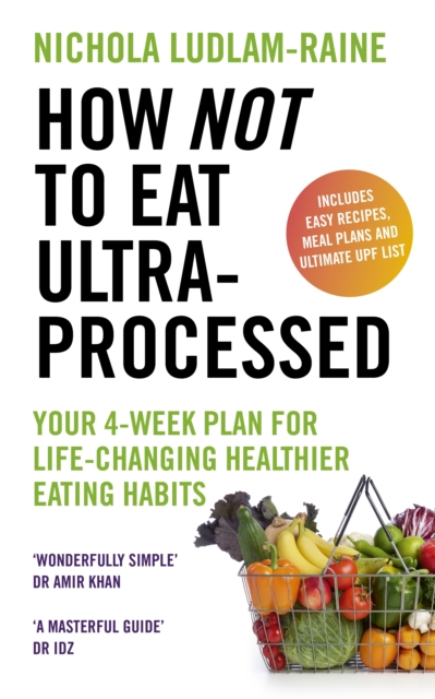 How Not to Eat Ultra-Processed