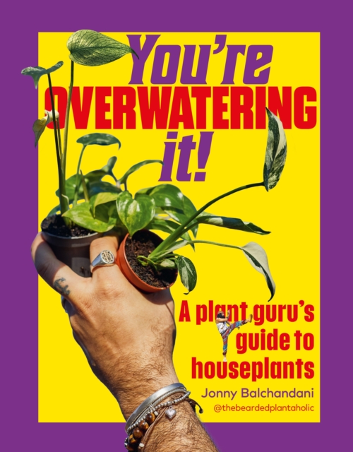 You're Overwatering It!