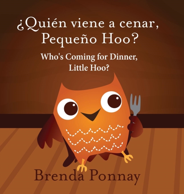 Who's Coming for Dinner, Little Hoo? /  qui n Viene a Cenar, Peque o Hoo?