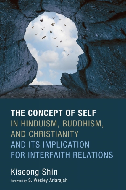 Concept of Self in Hinduism, Buddhism, and Christianity and Its Implication for Interfaith Relations