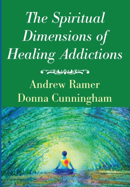 Spiritual Dimensions of Healing Addictions