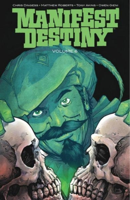 Manifest Destiny Volume 6