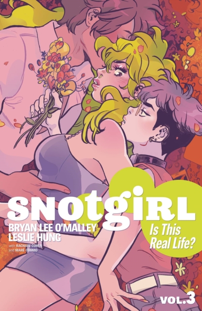 Snotgirl Volume 3: Is This Real Life?