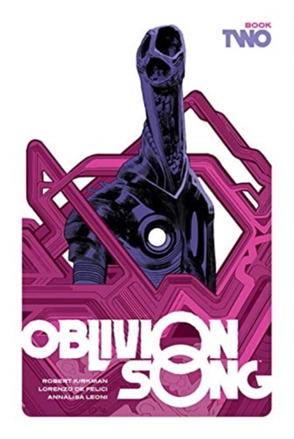 Oblivion Song by Kirkman and De Felici, Book 2