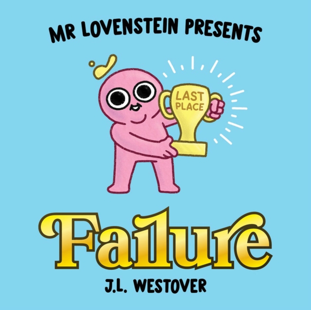 Mr. Lovenstein Presents: Failure