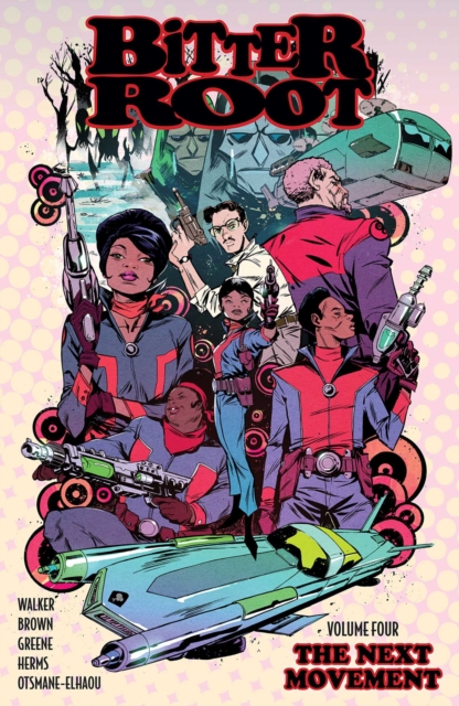 Bitter Root Volume 4: The Next Movement