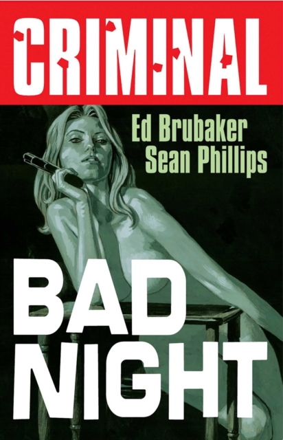 Criminal Volume 4: Bad Night (New  Edition)