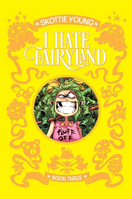 I Hate Fairyland Book Three