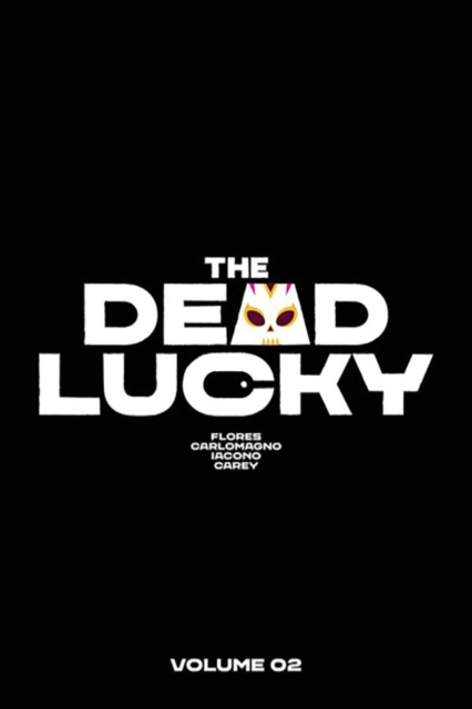 Dead Lucky Volume 2