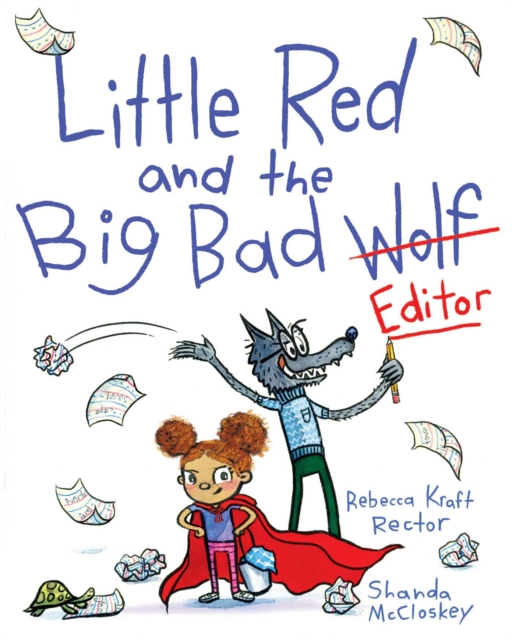 Little Red and the Big Bad Editor