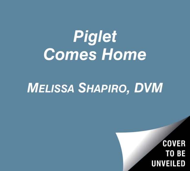 Piglet Comes Home