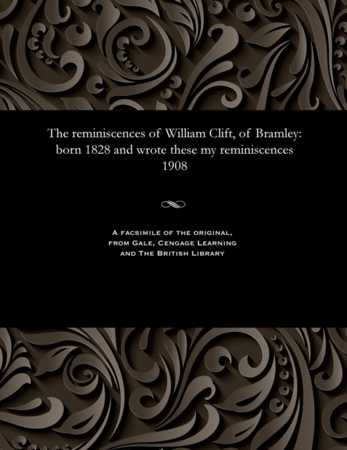 Reminiscences of William Clift, of Bramley