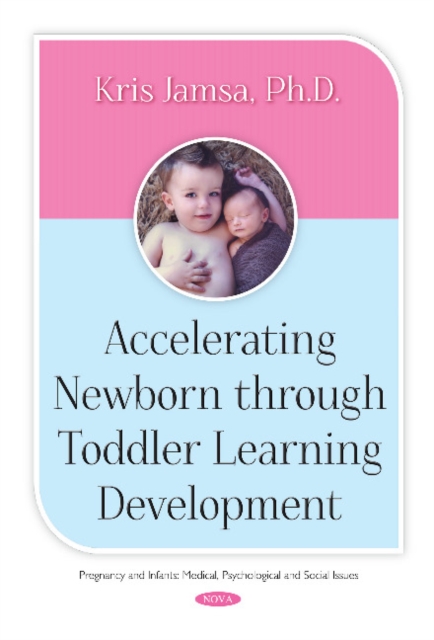 Accelerating Newborn Through Toddler Learning Development