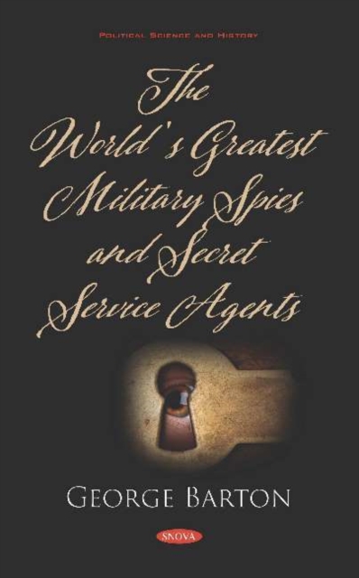 World's Greatest Military Spies and Secret Service Agents