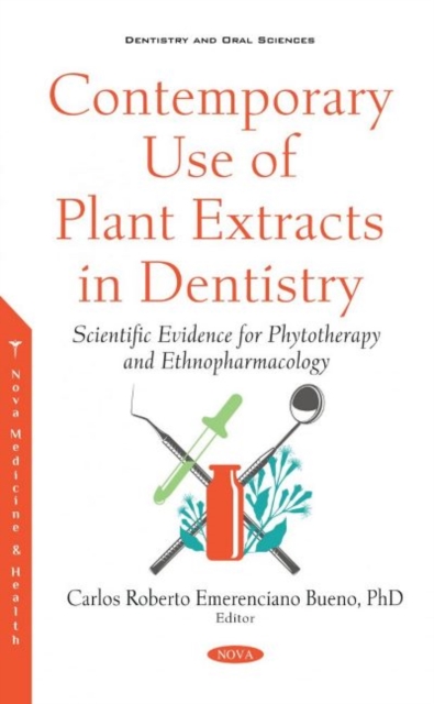 Contemporary Use of Plant Extracts in Dentistry